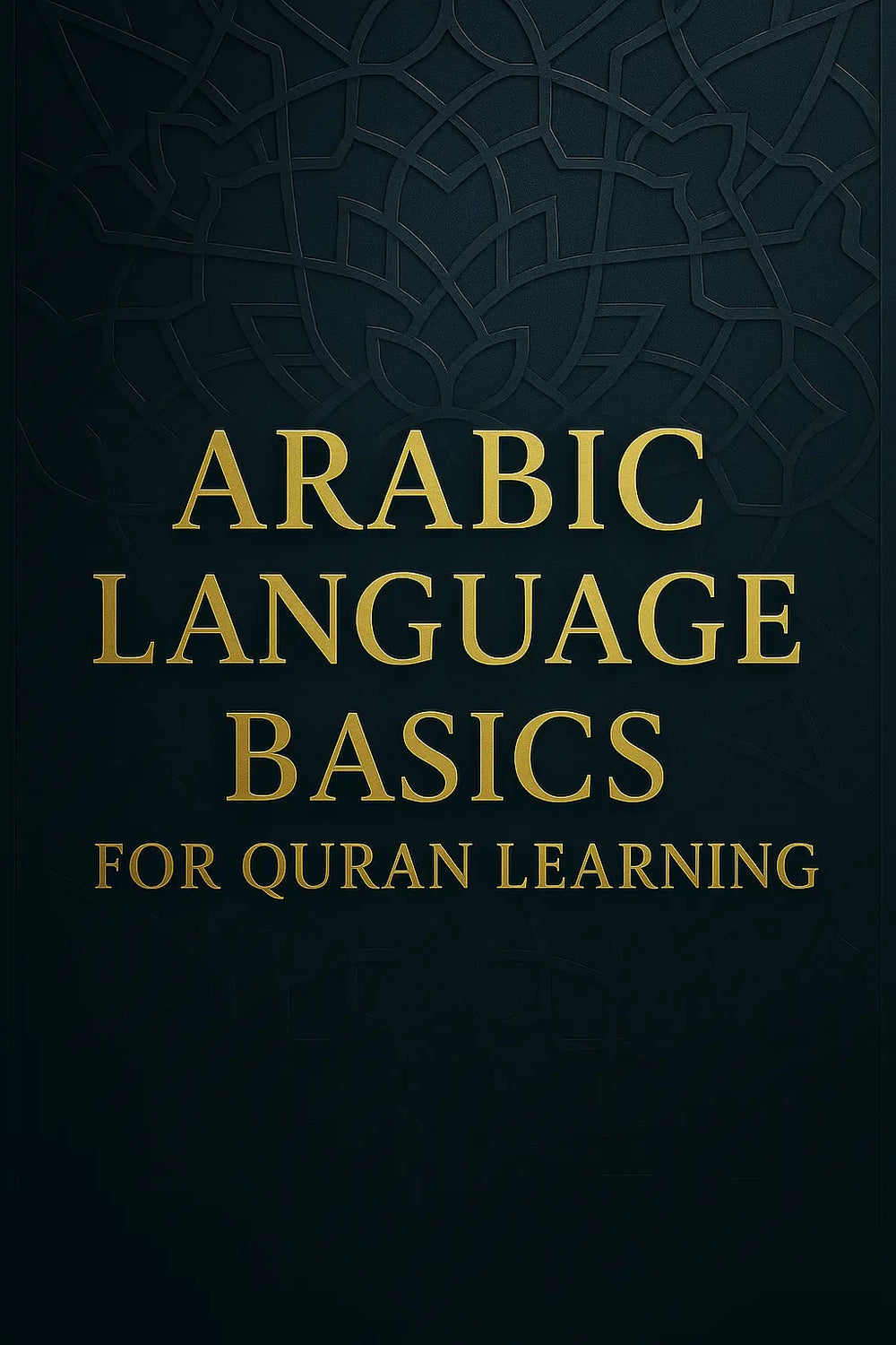 ARABIC LANGUAGE BASICS FOR QURAN LEARNING